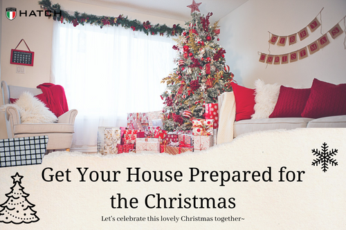 GET YOUR HOME PREPARED FOR THE CHRISTMAS