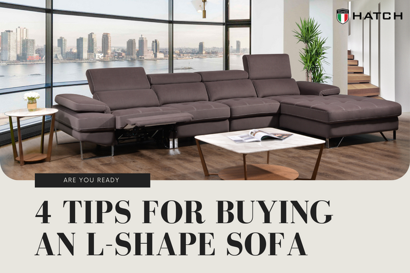 4 TIPS FOR BUYING AN L-SHAPE SOFA
