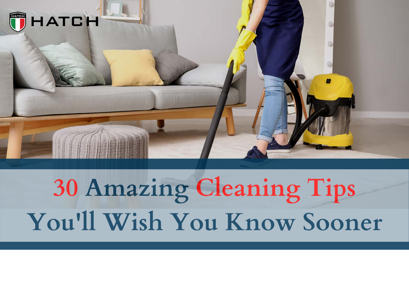 30 AMAZING CLEANING TIPS YOU'LL WISH YOU KNEW SOONER
